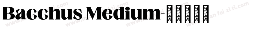 Bacchus Medium字体转换